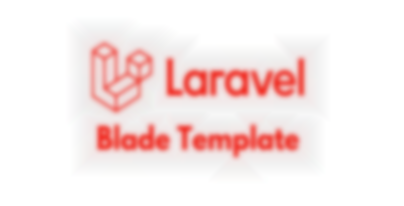Blade Template: Một loại Template Engine mạnh mẽ của Laravel
