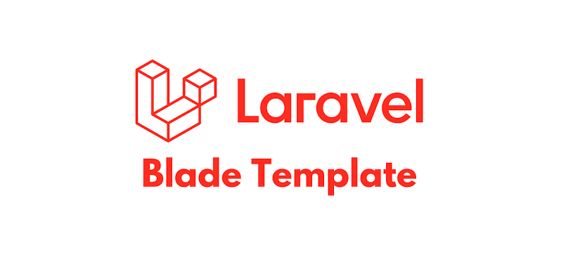 Laravel Blade là gì
