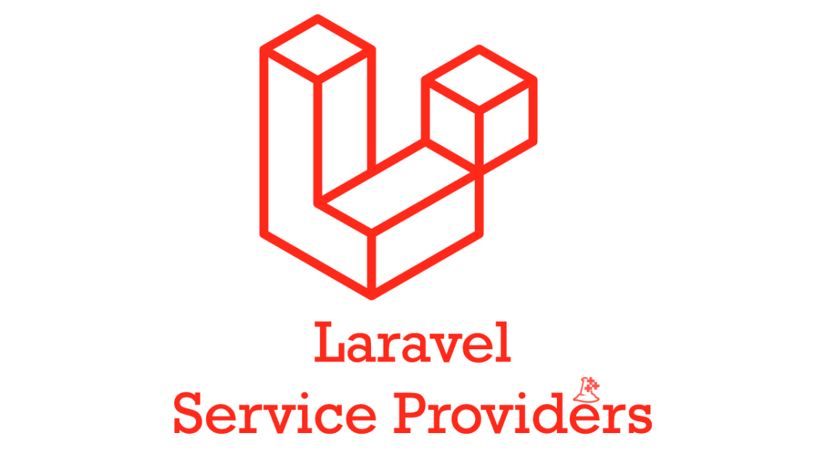 Laravel Service Provider là gì?